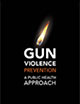 Gun Violence Prevention a Public Health Approach book cover